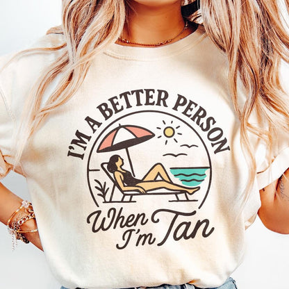 I'm A Better Person When I'm Tan PNG, Summer Beach Digital Download - 300