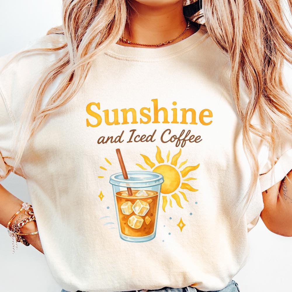 Sunshine & Iced Coffee png, Digital Download - 300 DPI Design for T-Shirt
