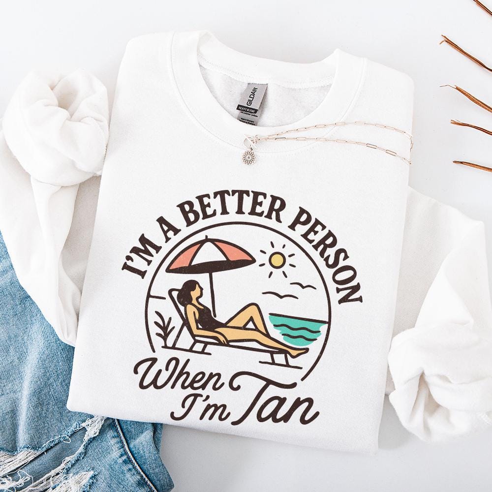 I'm A Better Person When I'm Tan PNG, Summer Beach Digital Download - 300