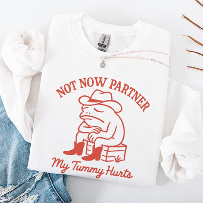 Not Now Partner PNG, My Tummy Hurts - 300 DPI Design for T-Shirt