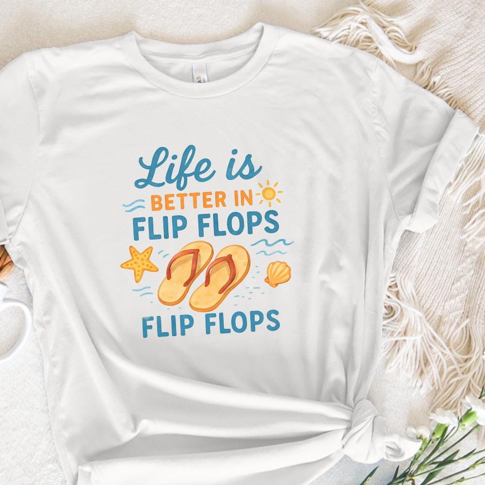 Life Is Better in Flip Flops PNG, Sublimation Design Download - 300 DPI