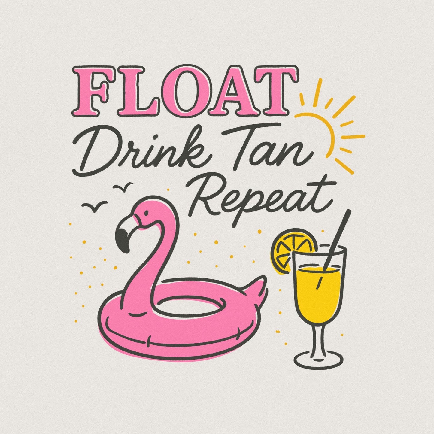 Float Drink Tan Repeat Png, Summer Vibes - 300 DPI Design for T-Shirt
