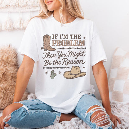 If I'm The Problem PNG, Country Music Download - 300 DPI Design for T-Shirt