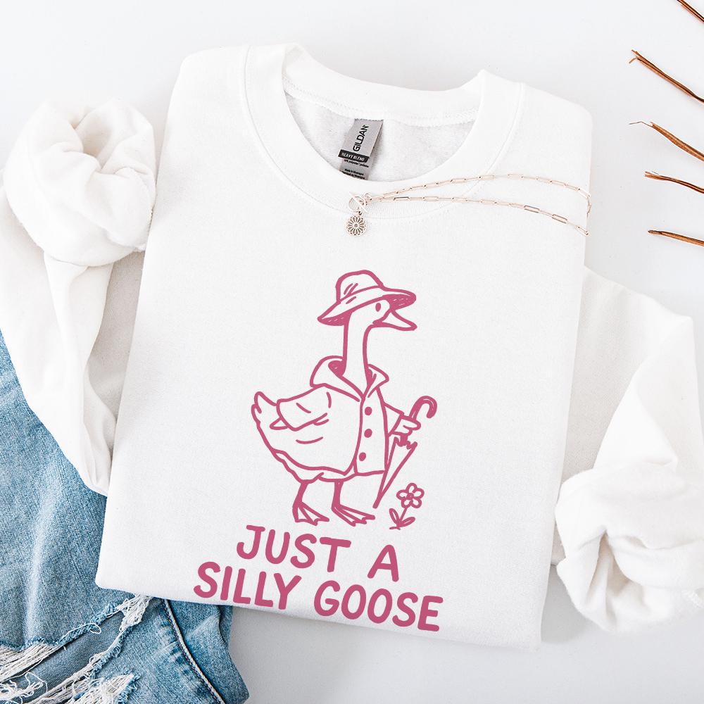 Just A Silly Goose PNG, Trending Goose Digital Download - 300 DPI Design