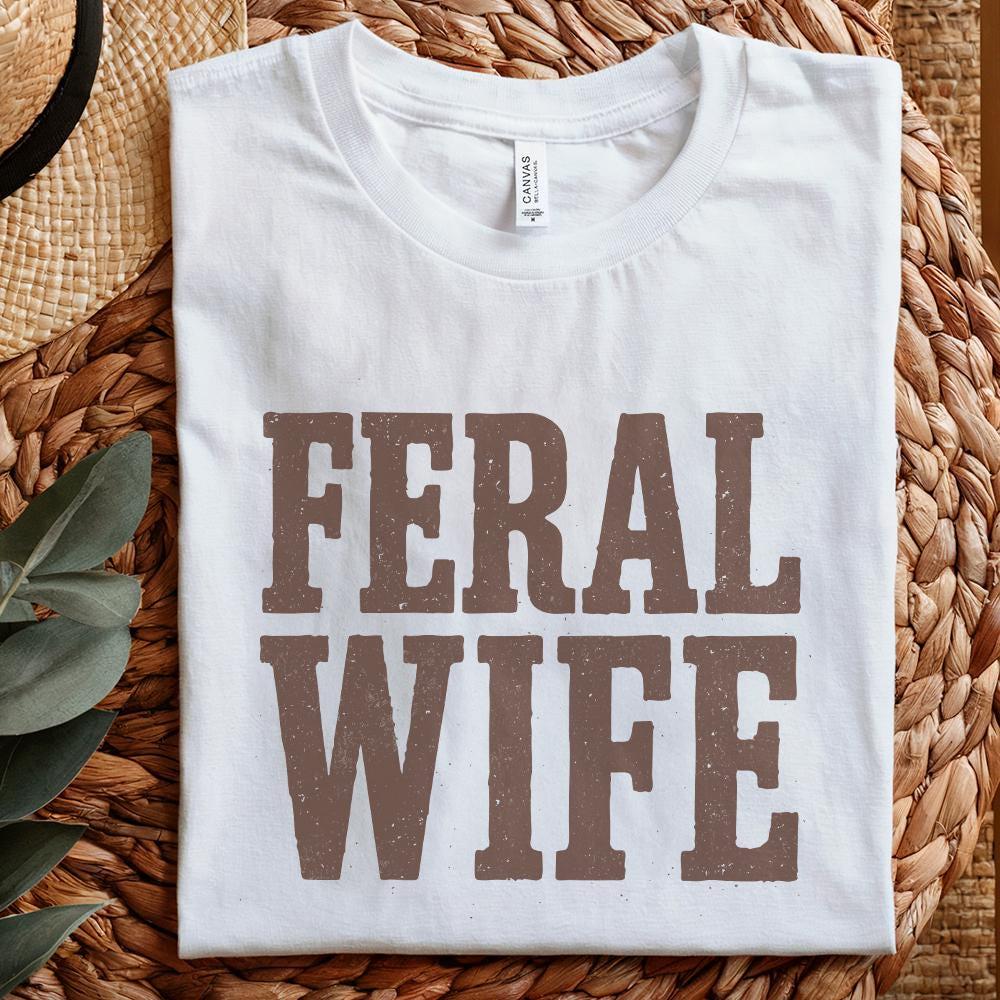 Feral Wife Typography Design, Digital Download PNG - 300 DPI Design for