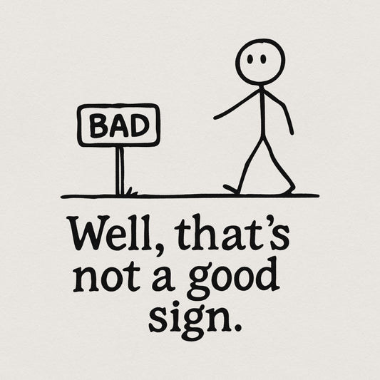 Funny Stickman png, Not A Good Sign PNG - 300 DPI Design for T-Shirt