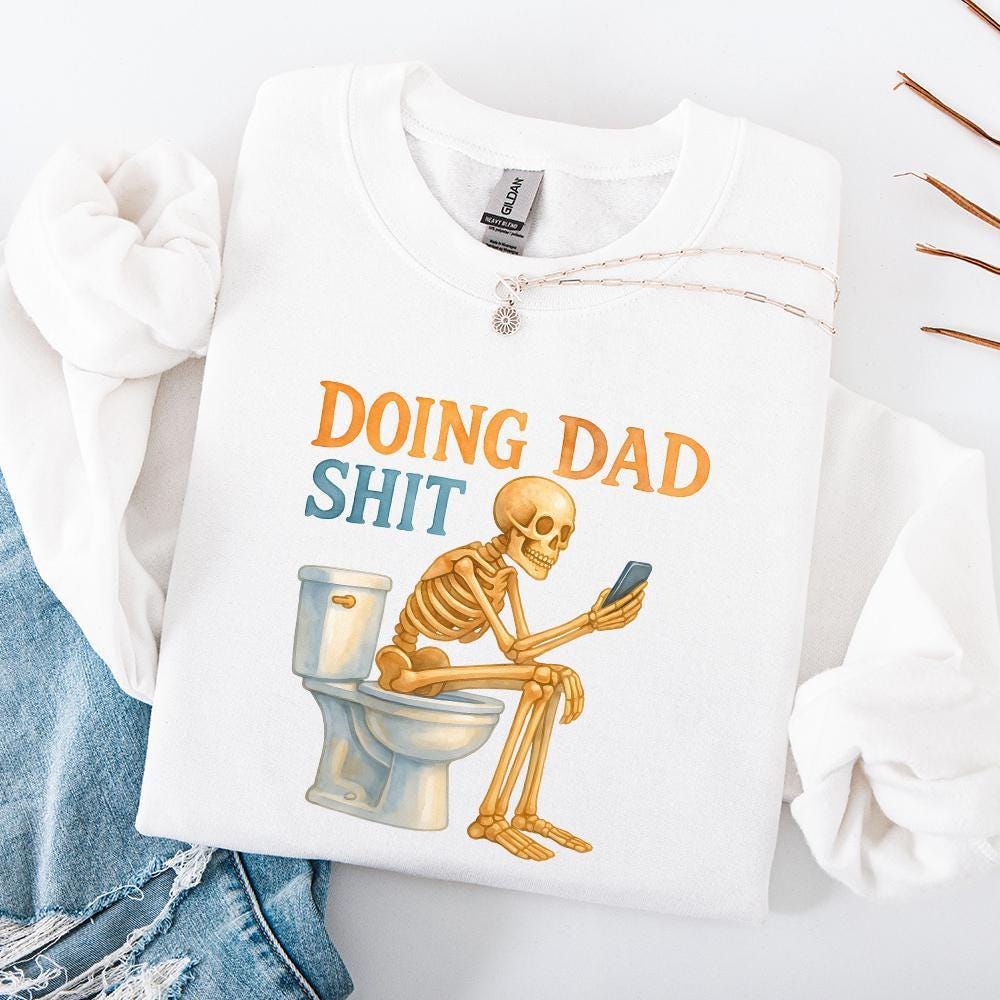 Doing Dad Shit PNG, Funny Skeleton Toilet Design - 300 DPI Design for