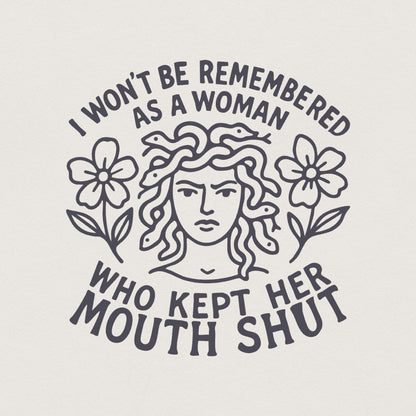 I Won't Be Remembered PNG, Feminist Quote - 300 DPI Design for T-Shirt