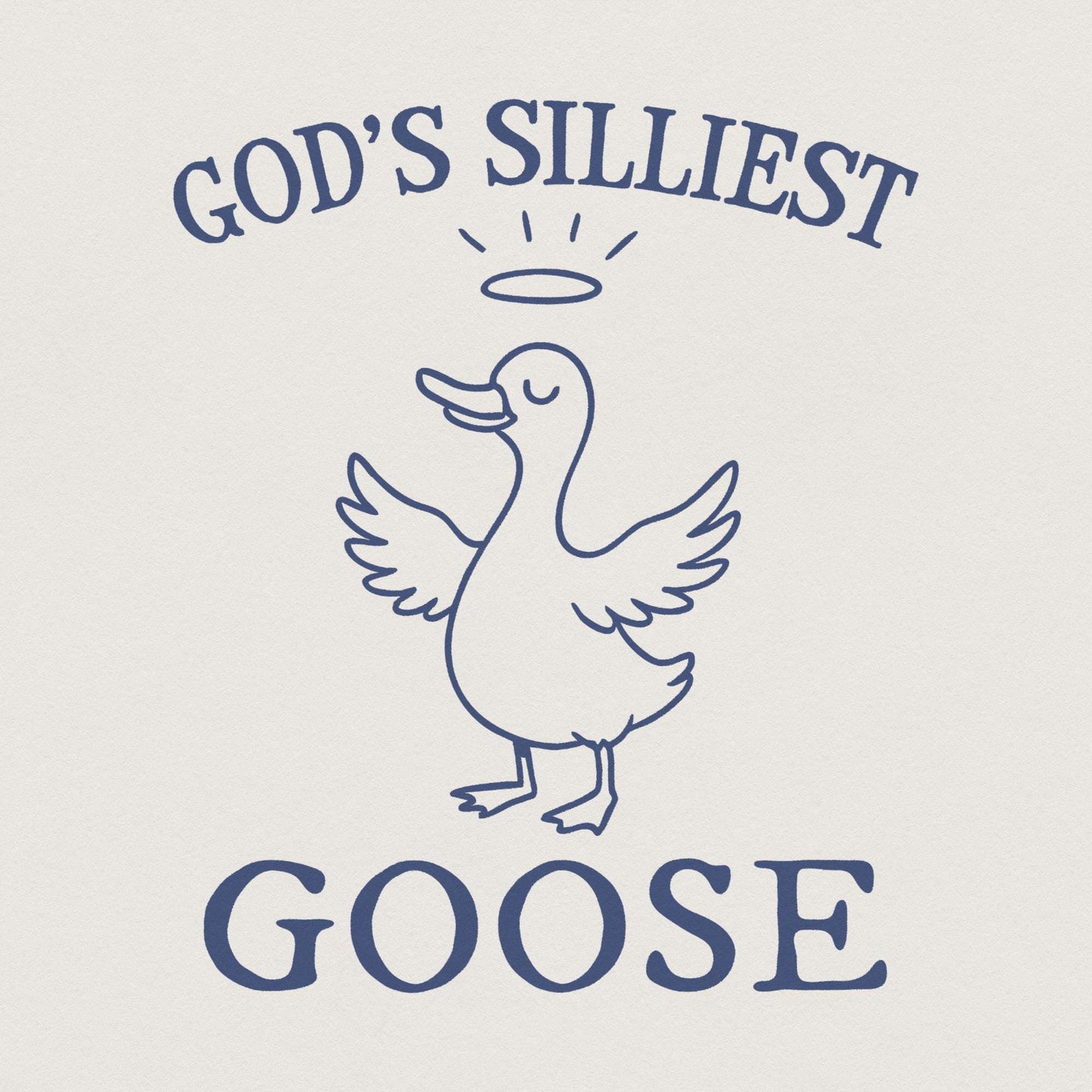God's Silliest Goose png, Funny Silly Goose - 300 DPI Design for T-Shirt