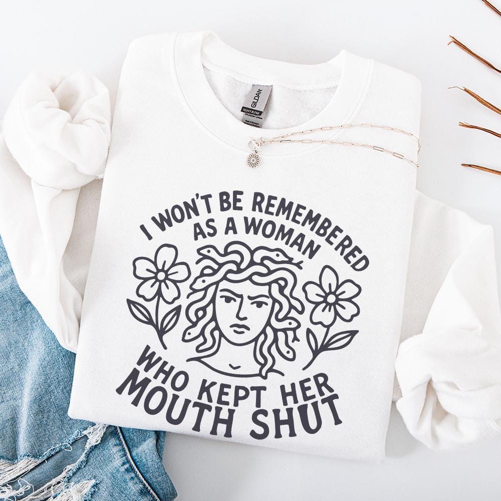 I Won't Be Remembered PNG, Feminist Quote - 300 DPI Design for T-Shirt