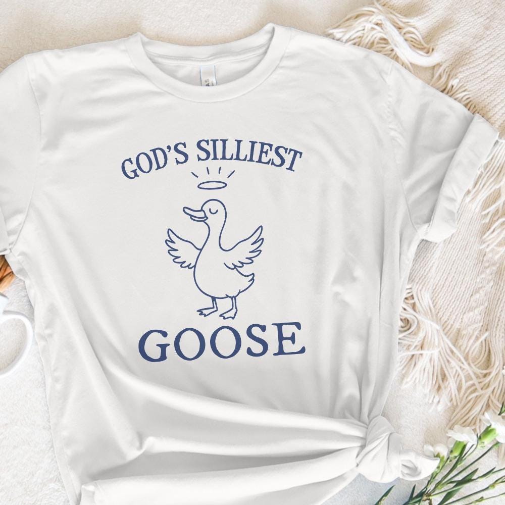God's Silliest Goose png, Funny Silly Goose - 300 DPI Design for T-Shirt