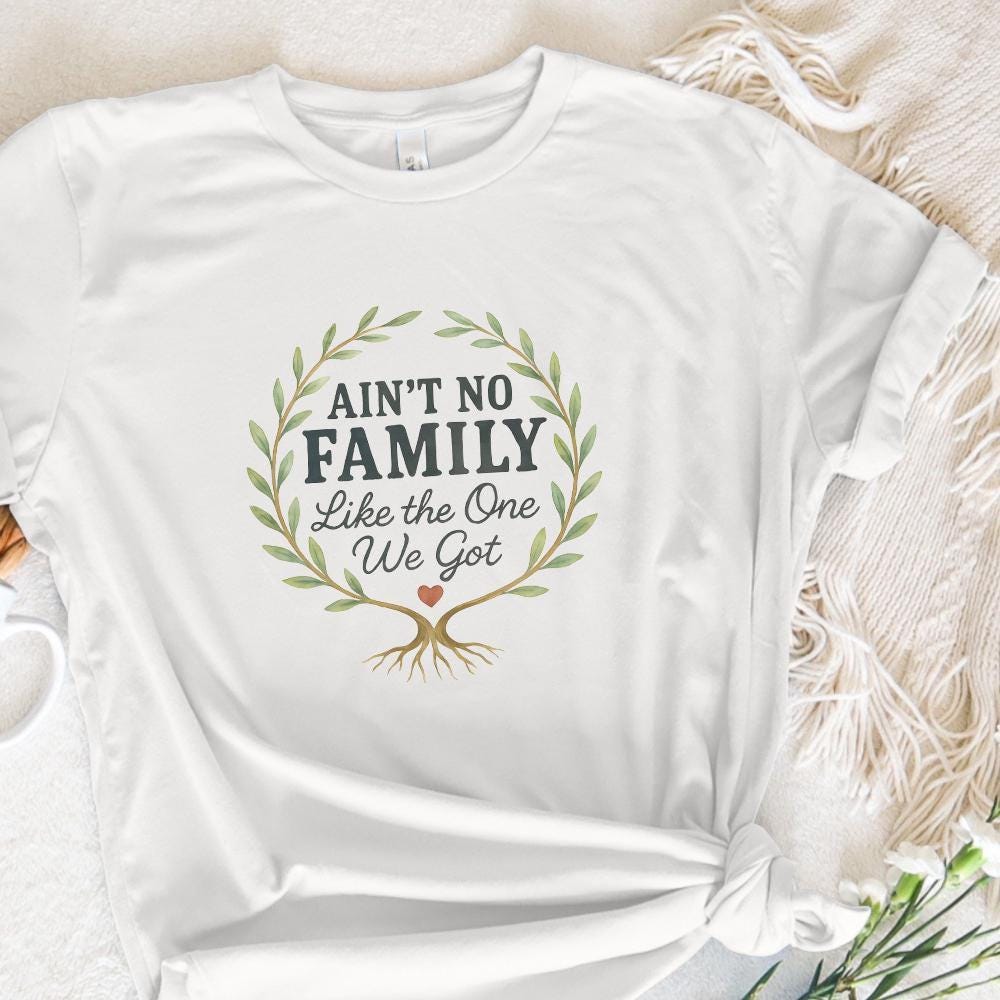 Ain't No Family Like The One We Got PNG, Family Gift - 300 DPI Design for