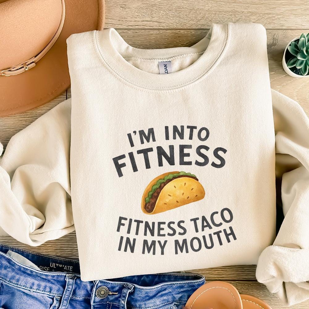 I'm Into Fitness Fitness Taco In My Mouth Png, Funny Png - 300 DPI Design