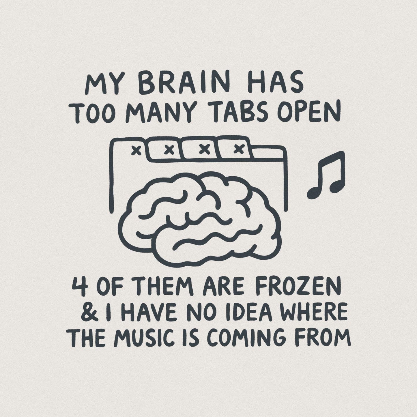 My Brain Has Too Many Tabs Open Sticker, Funny Mom Decal - 300 DPI Design