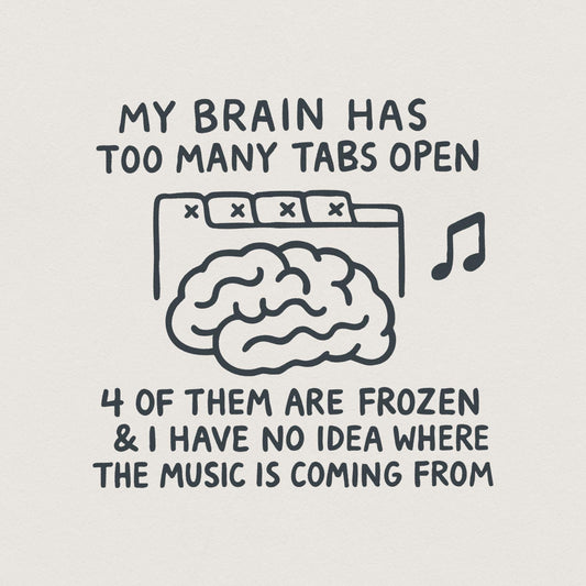 My Brain Has Too Many Tabs Open Sticker, Funny Mom Decal - 300 DPI Design