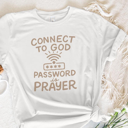 Connect To God The Password Is Prayer PNG, Inspirational Christian Shirt