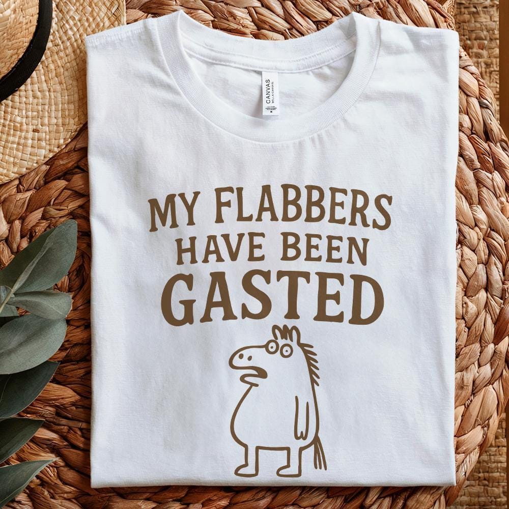 My Flabbers Have Been Gasted PNG, Silly Goose Humor - 300 DPI Design for