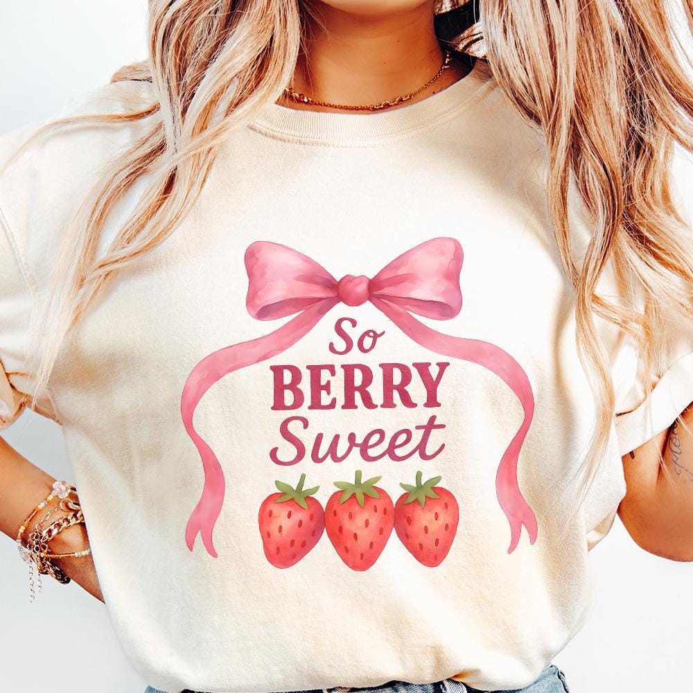 So Berry Sweet PNG, Strawberries PNG - 300 DPI Design for T-Shirt