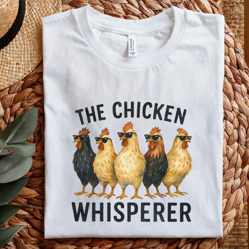 The Chicken Whisperer PNG, Funny Chicken PNG - 300 DPI Design for T-Shirt