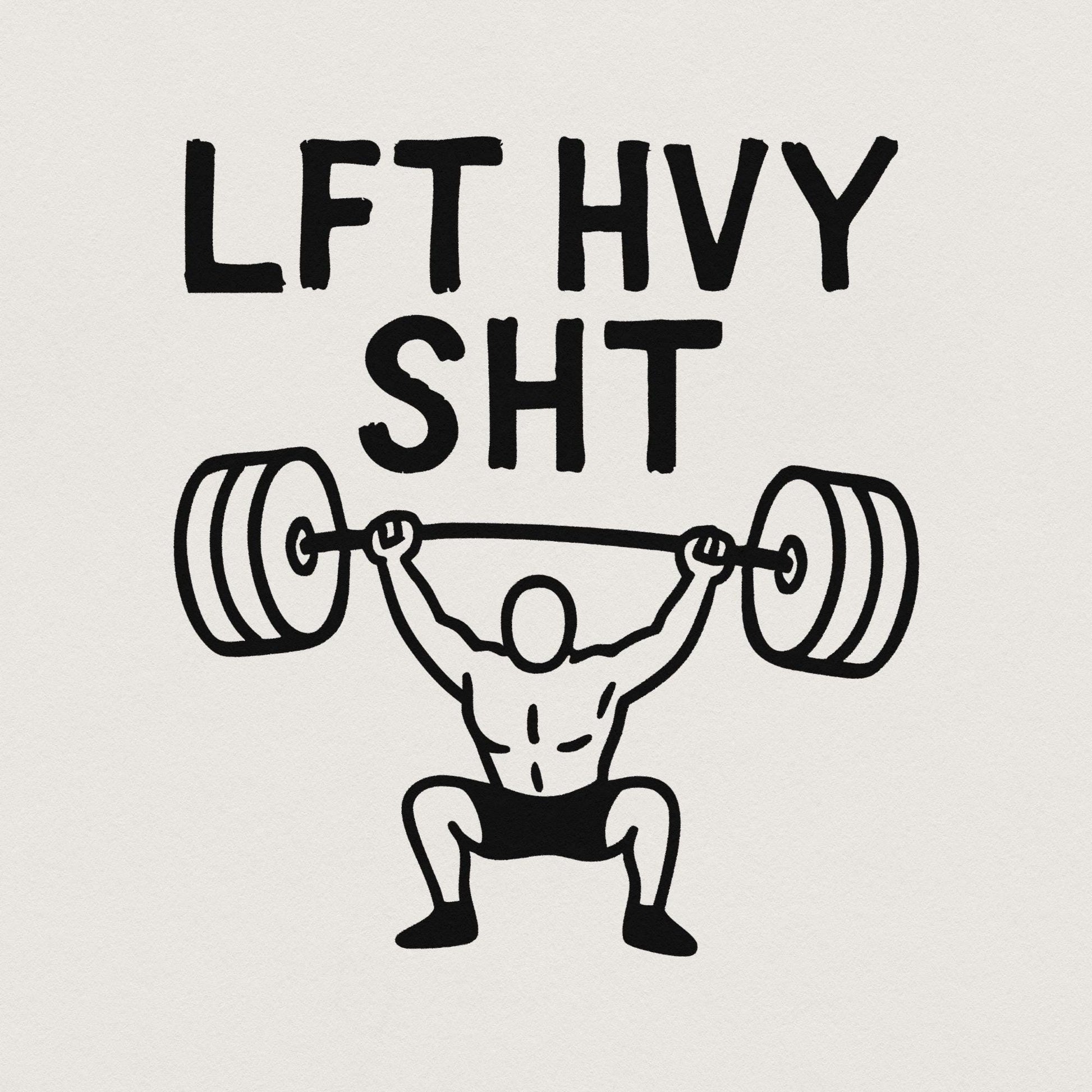 LFT HVY SHT png, Weightlift png - 300 DPI Design for T-Shirt