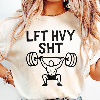 LFT HVY SHT png, Weightlift png - 300 DPI Design for T-Shirt