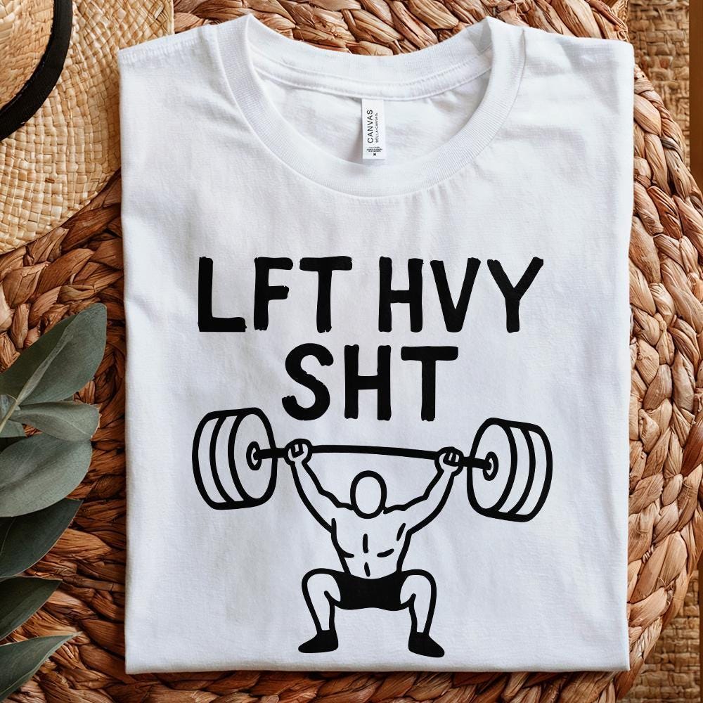 LFT HVY SHT png, Weightlift png - 300 DPI Design for T-Shirt