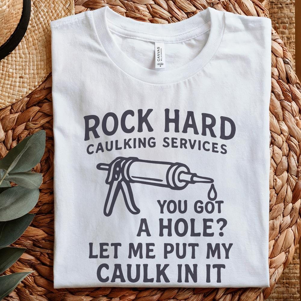 Rock Hard Caulking PNG, Digital Design - 300 DPI Design for T-Shirt