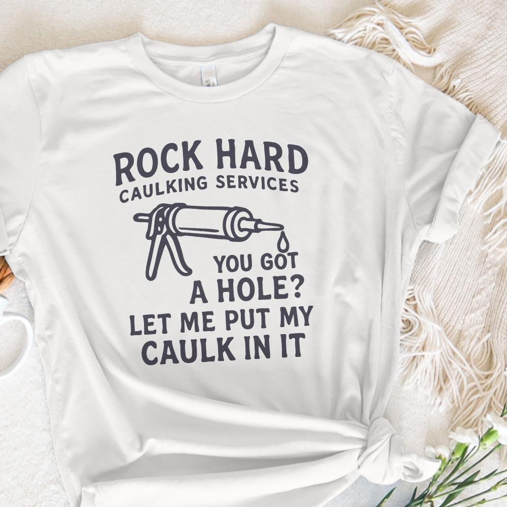 Rock Hard Caulking PNG, Digital Design - 300 DPI Design for T-Shirt