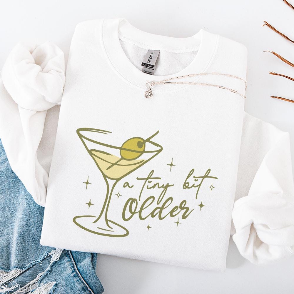 A Tini Bit Older PNG Design, Martini Birthday png - 300 DPI Design for