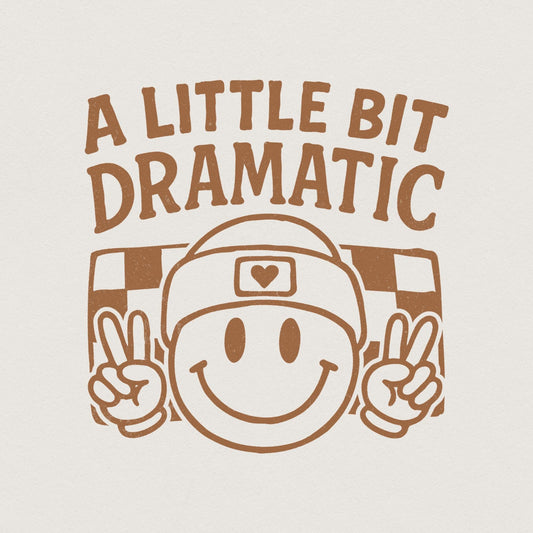 A Little Bit Dramatic Retro PNG, Kids Sublimation - 300 DPI Design for