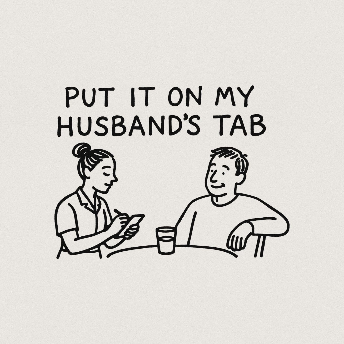 Put It On My Husband's Tab PNG, Funny Wife png - 300 DPI Design for T-Shirt