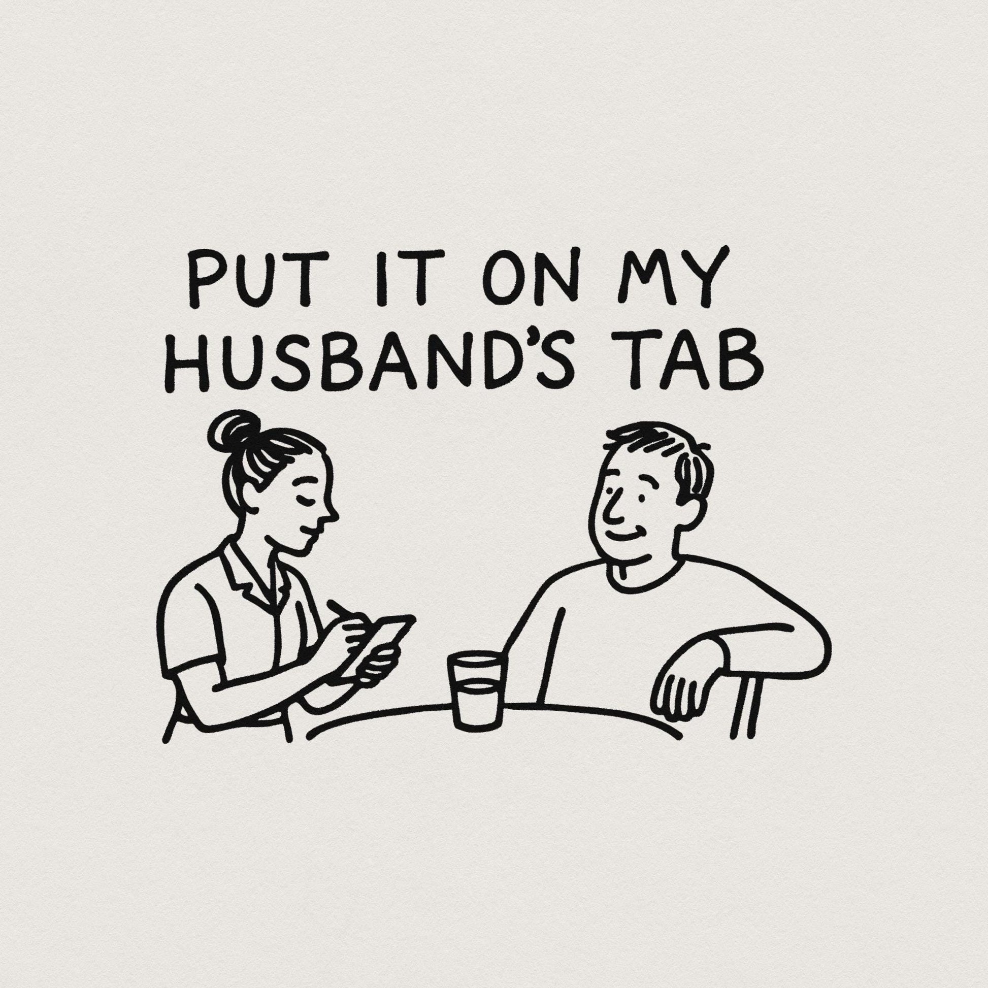 Put It On My Husband's Tab PNG, Funny Wife png - 300 DPI Design for T-Shirt