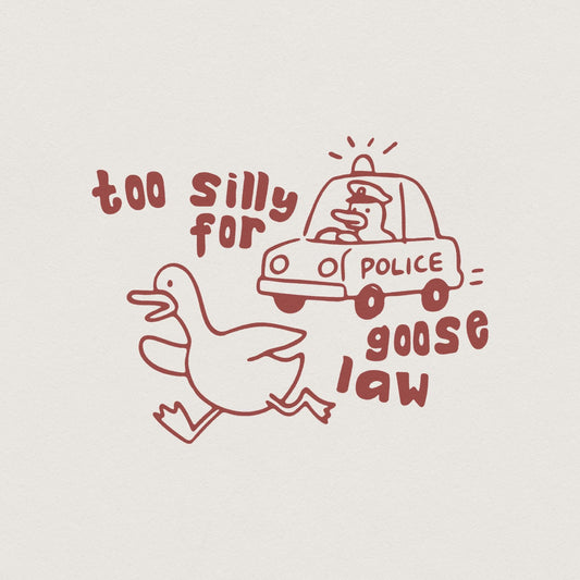 Got Too Silly Goose PNG, Silly Goose Jail - 300 DPI Design for T-Shirt