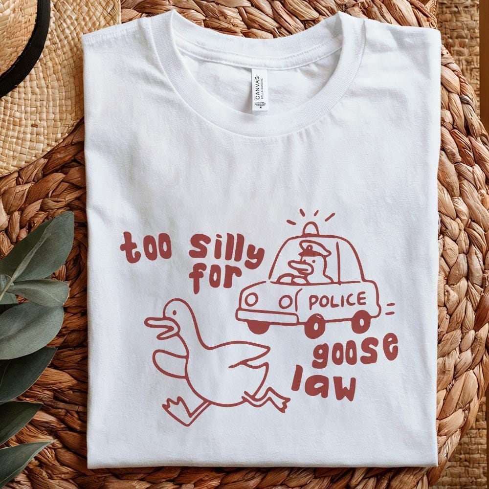 Got Too Silly Goose PNG, Silly Goose Jail - 300 DPI Design for T-Shirt