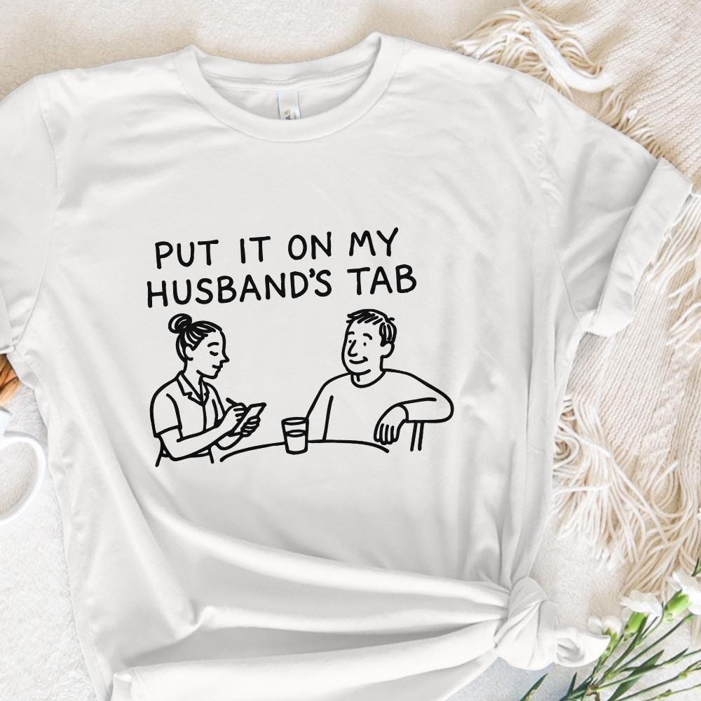 Put It On My Husband's Tab PNG, Funny Wife png - 300 DPI Design for T-Shirt