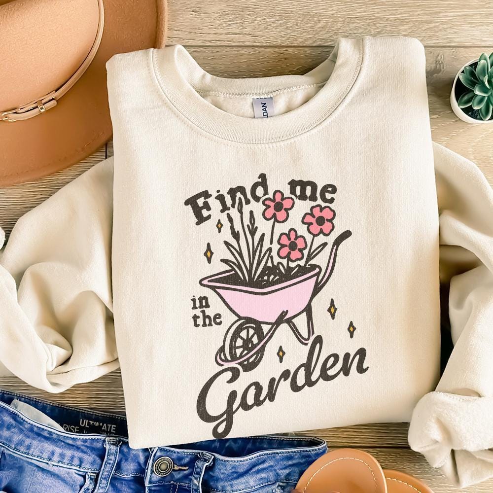 Find me in the garden png, Gardening png - 300 DPI Design for T-Shirt