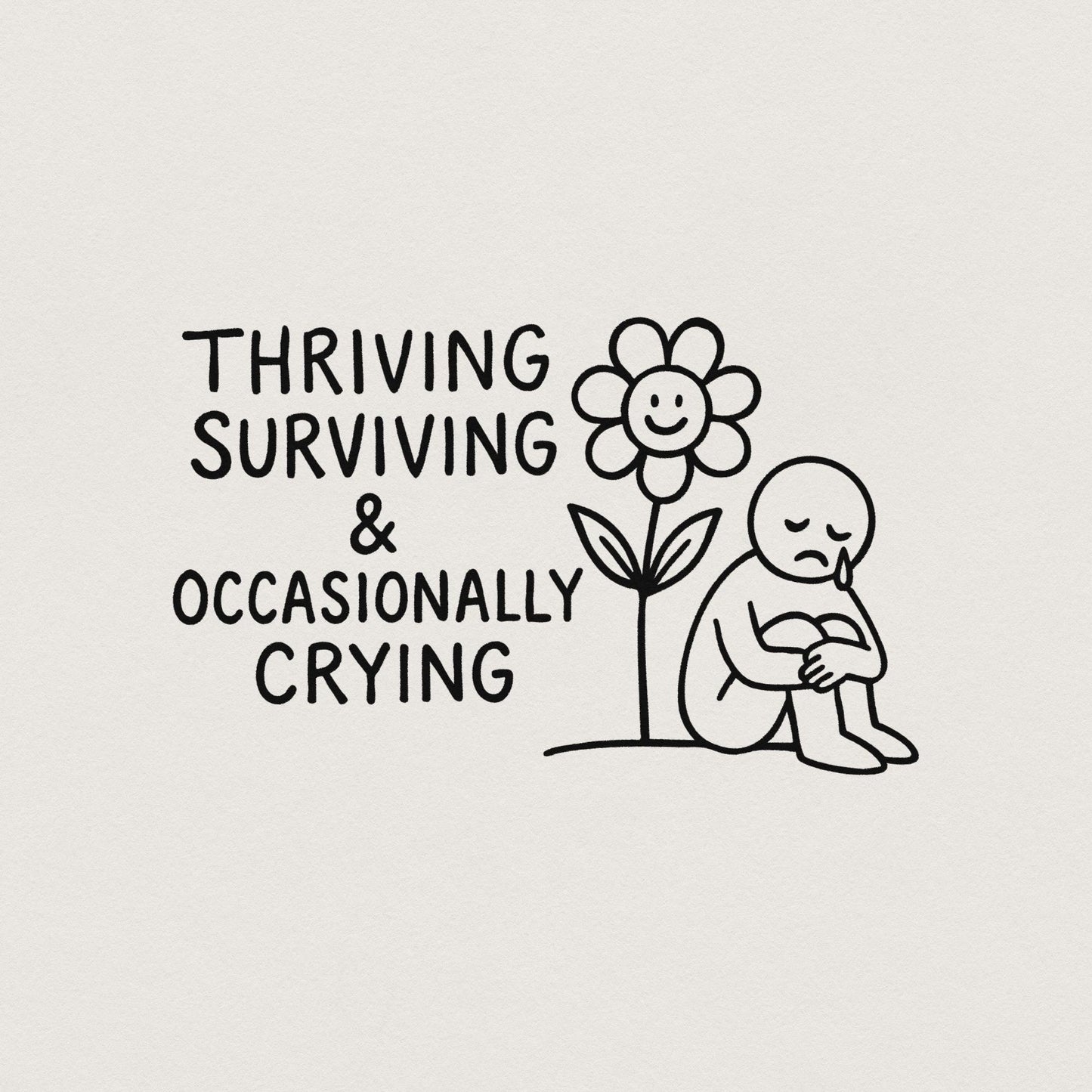 Thriving Surviving & Occasionally Crying PNG, Mental Health Digital
