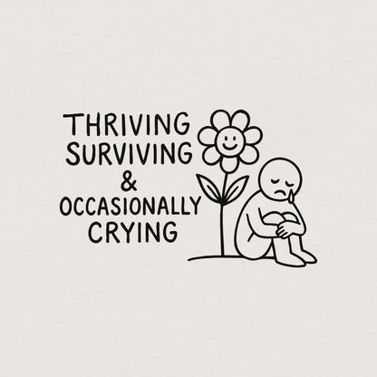 Thriving Surviving & Occasionally Crying PNG, Mental Health Digital