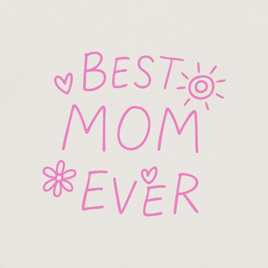 Best Mom Ever Png, Cute Mama Png - 300 DPI Design for T-Shirt