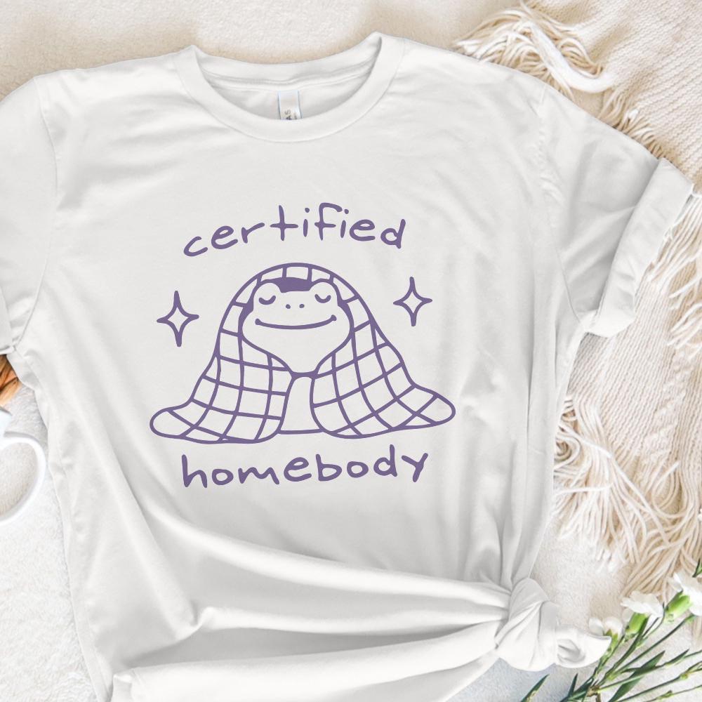 Certified Homebody PNG, Trendy png - 300 DPI Design for T-Shirt
