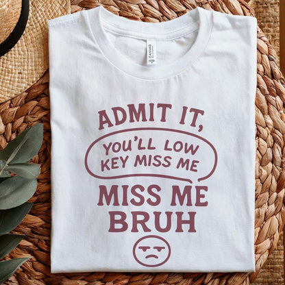 Low Key Miss Me Bruh Png, Funny Teacher Digital Download - 300 DPI Design