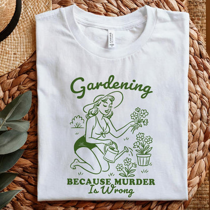 Gardening Because Murder Is Wrong PNG, Vintage Retro Gardening Design -
