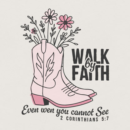 Walk by Faith Cowgirl Boots PNG, Custom DTF Transfer - 300 DPI Design for