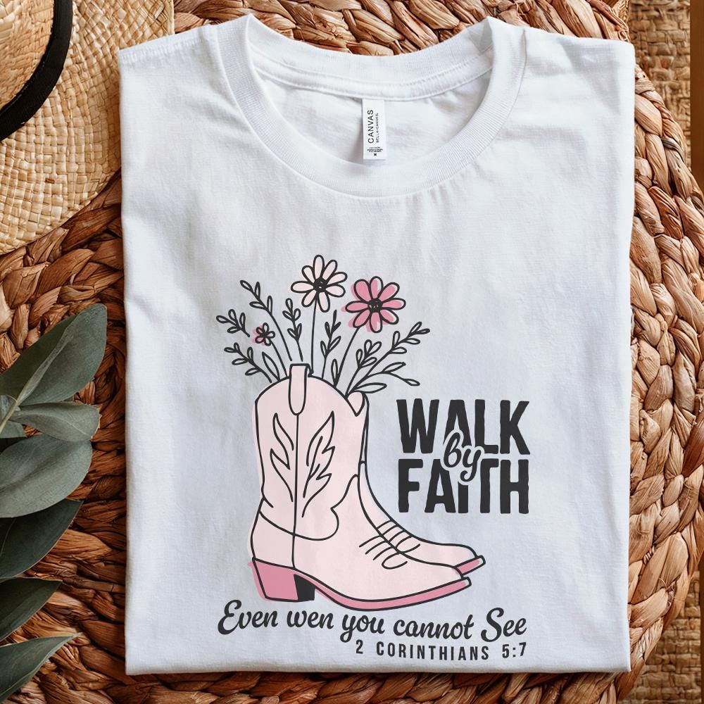 Walk by Faith Cowgirl Boots PNG, Custom DTF Transfer - 300 DPI Design for