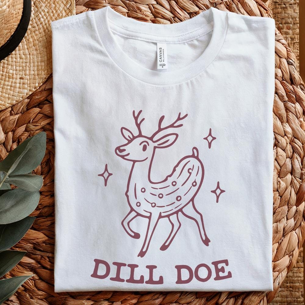Dill Pickle Shirt PNG, Dill Doe Tee Design - 300 DPI Design for T-Shirt