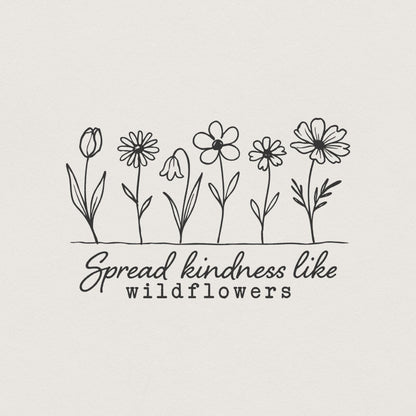 Spread Kindness Like Wildflowers PNG, Wildflower Mom Shirt png - 300 DPI