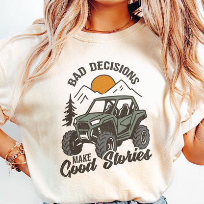 Off-Road Adventure PNG, Bad Decisions Make Good Stories - 300 DPI Design