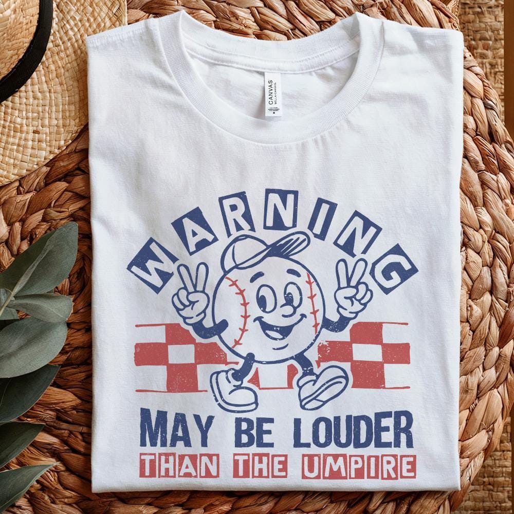 May Be Louder Than The Umpire PNG, Baseball Game Day PNG - 300 DPI Design