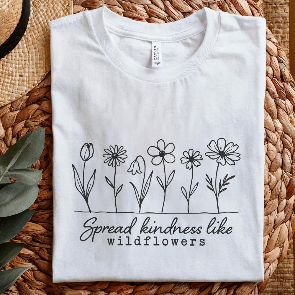 Spread Kindness Like Wildflowers PNG, Wildflower Mom Shirt png - 300 DPI