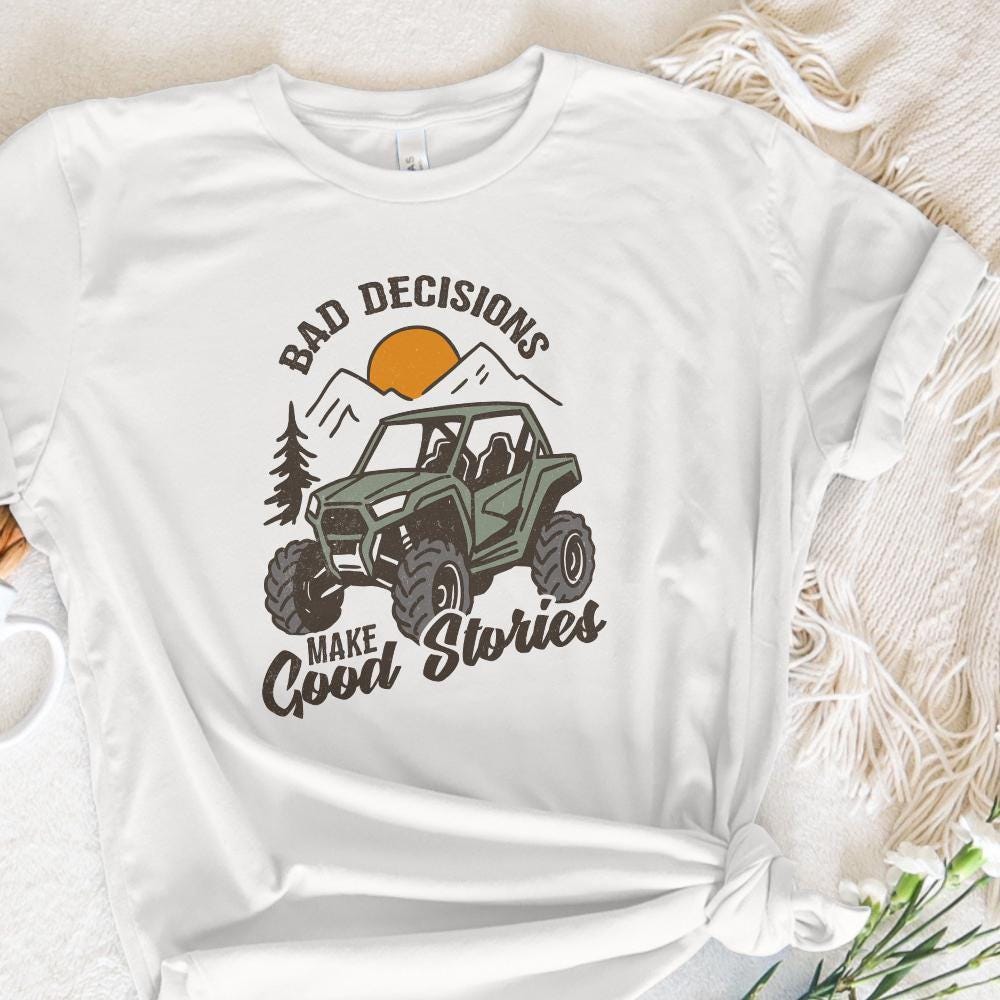 Off-Road Adventure PNG, Bad Decisions Make Good Stories - 300 DPI Design
